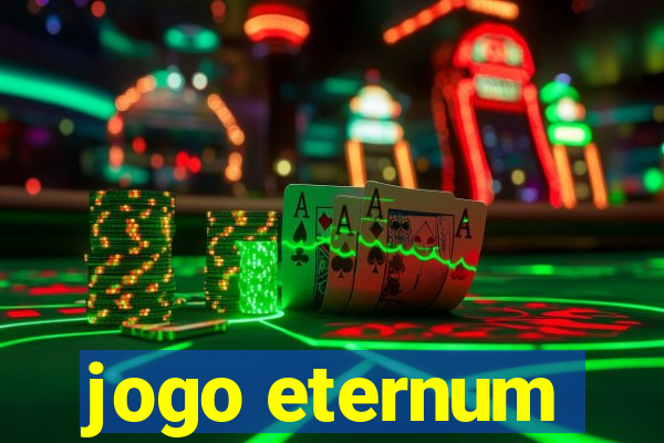 jogo eternum